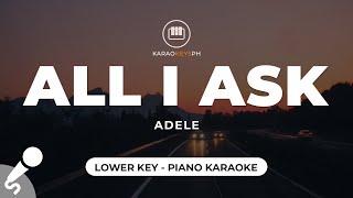 All I Ask - Adele (Lower Key - Piano Karaoke)
