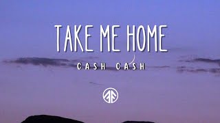 Cash Cash - Take Me Home (lyrics dan terjemah Indonesia) Tik Tok Version
