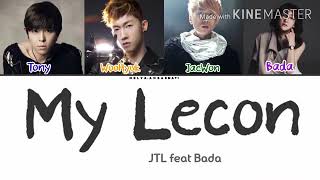 JTL (Feat Bada) - My Lecon (Color Coded Lyric HanRomEngIndo)