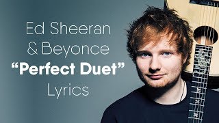 Ed Sheeran - Perfect Duet (Lyrics / Lyric Video) ft. Beyoncé