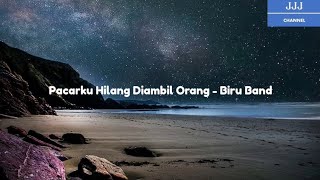 Pacarku Hilang Diambil Orang - Biru Band (sub indo, jawa, inggris)