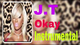 J.T - Okay (Instrumental)