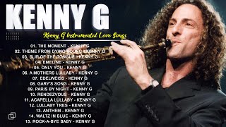 Kenny G 2024 Top Songs - Kenny G Greatest Hits Full Album 2024 - Romantic Saxophone Love Songs