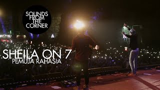 Sheila On 7 - Pemuja Rahasia | Sounds From The Corner Live #17