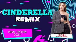 CINDERELLA VIRAL TIK TOK BY DJ RERE MONIQUE REMIX 2024