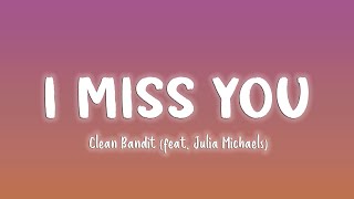 I Miss You - Clean Bandit feat. (Julia Michaels) [Lyrics/Vietsub]