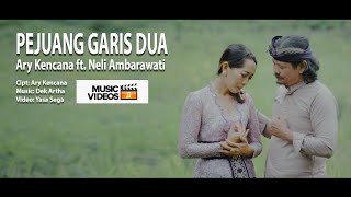 Pejuang Garis Dua - Ary Kencana ft Neli Ambarawati (Official Video Musik)