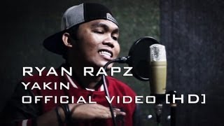 RYAN RAPZ - YAKIN [OFFICIAL VIDEO]