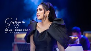 GEMANTUNG ROSO - SULIYANA (Official Music Video)
