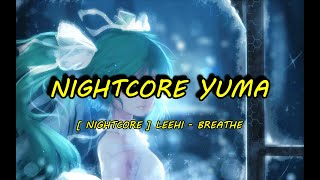 Nightcore - BREATHE (LEEHI)