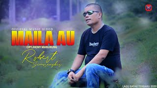 LAGU BATAK TERBARU 2020 | Robert Simorangkir - Maila Au (Official Music Video Wahana Records)