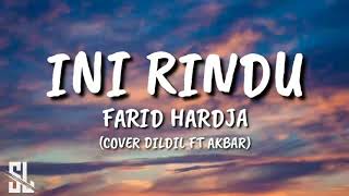 Ini Rindu - Farid Hardja (Lirik & Cover by DilDil Ft Akbar) #inirindu #faridhardja #liriklagu #cover