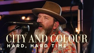 City and Colour | Hard, Hard Time | CBC Music Live