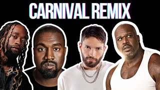 CARNIVAL REMIX - SHAQ & GAWNE (feat. Kanye West, Ty Dolla $ign, Playboi Carti, Rich The Kid)