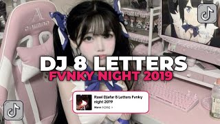 DJ 8 LETTERS FVNKY NIGHT 2019 RAWI DJAFAR | DJ JEDAG JEDUG TIK TOK YANG KALIAN CARI CARI!!!