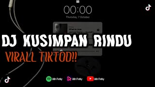 DJ Ku Simpan Rindu Di Hati Slow Bass Tidak Virall