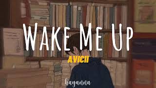 Avicii - Wake Me Up [Lirik Terjemahan]