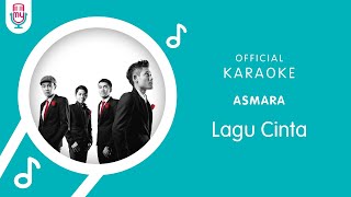 Asmara – Lagu Cinta (Official Karaoke Version)