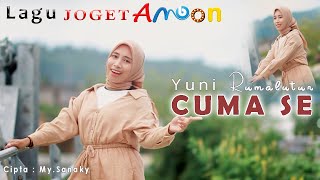 CUMA SE - YUNI RUMALUTUR || LAGU JOGET AMBON TERBARU (OFFICIAL MUSIC VIDEO)