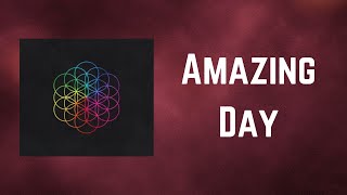Coldplay - Amazing Day (Lyrics)