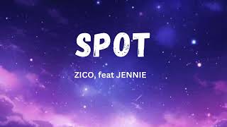 SPOT | Zico (feat. Jennie) | English Lyrics