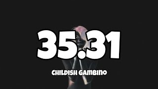 Childish Gambino - 35.31 Lyrics (Little Foot Big Foot) 03.15.20Album