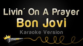 Bon Jovi - Livin' On A Prayer (Karaoke Version)