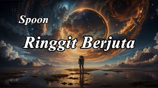 Spoon - Ringgit Berjuta (Lyrics)