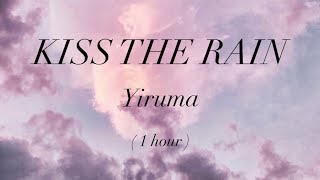 Kiss The Rain - Yiruma (1 hour loop)