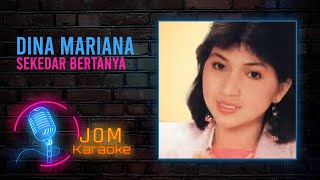 Dina Mariana - Sekedar Bertanya (Official Karaoke Video)