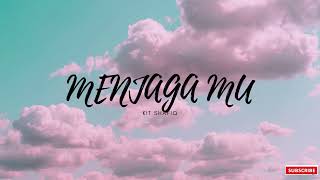 MENJAGAMU | KIT SHAFIQ (Lyrics)