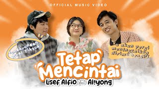 Lisef Alfio feat Aliyong - Tetap Mencintai (Official Music Video)