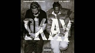 French Montana & Lil Baby - Okay (SLOWED)