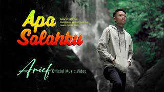 ARIEF - APA SALAHKU (Official Music Video)