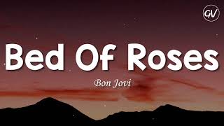 Bon Jovi - Bed Of Roses [Lyrics]