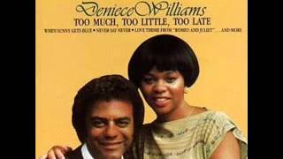 Johnny Mathis  Deniece Williams,  Too Much Too Little Too Late