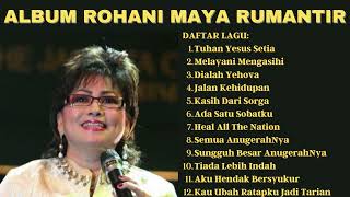 Album Rohani Maya Rumantir Full Album