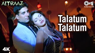 Talatum Talatum | Kareena | Priyanka | Akshay Kumar | Udit N | Alka Y | Film Aitraaz | Lagu populer