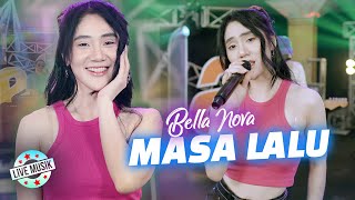Bella Nova - Masa Lalu (Live Music)