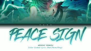 (My Hero Academia OP 2) Peace Sigm -   KENSHI YONEZU [Kanji, Romaji, English, Lyrics]