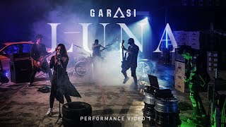 GARASI - LUNA (Performance Video)