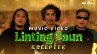 LINTING DAUN - KREEPEEK [OFFICIAL MUSIC VIDEO]