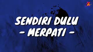 Sendiri Dulu - Merpati (Lirik with English translation)