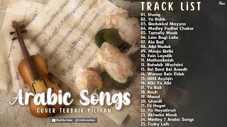 Full Album Lagu Arab & Gambus Pilihan - Shooq | Ya Rabb | Qadukkal Mayyas | Medley Fadhel Chaker