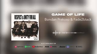 Bondan Prakoso & Fade2Black - Game Of Life (Official Audio)
