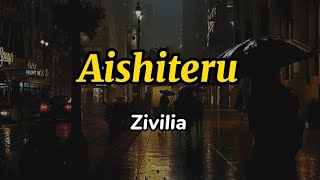 lyrics Zivilia - Aishiteru [lirik]
