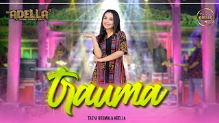 TRAUMA - Tasya Rosmala Adella - OM ADELLA