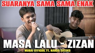 Enak Semua Suaranya!!! Masa Lalu - Zizan (Home Cover) Mubai Official ft. Nando Satoko
