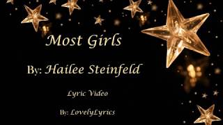 Hailee Steinfeld - Most Girls (Lyric Video)