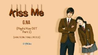 G.NA - Kiss Me (Playful Kiss OST Part 1) [HAN/ROM/ENG Lyrics]